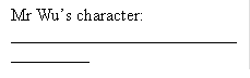 Mr Wu’s character: ___________________________________